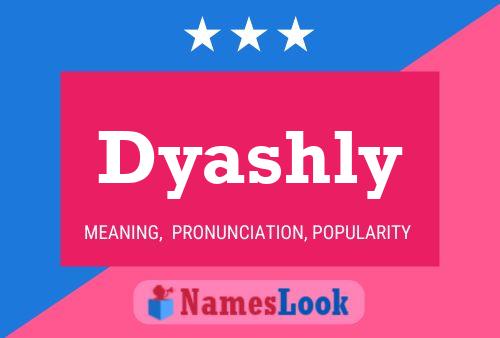 Poster del nome Dyashly