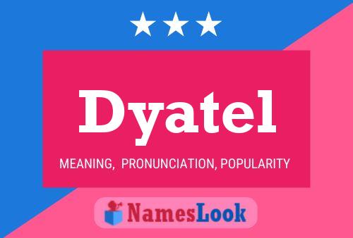 Poster del nome Dyatel