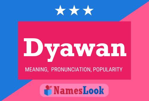 Poster del nome Dyawan