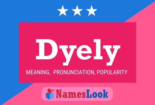 Poster del nome Dyely