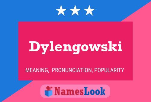 Poster del nome Dylengowski