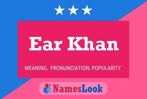 Poster del nome Ear Khan