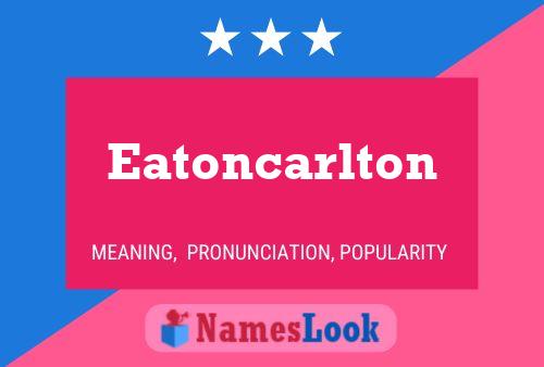 Poster del nome Eatoncarlton