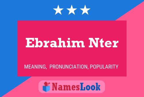 Poster del nome Ebrahim Nter