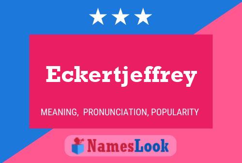 Poster del nome Eckertjeffrey