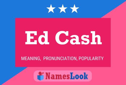 Poster del nome Ed Cash