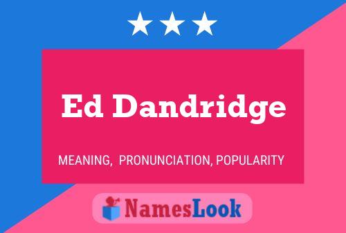 Poster del nome Ed Dandridge