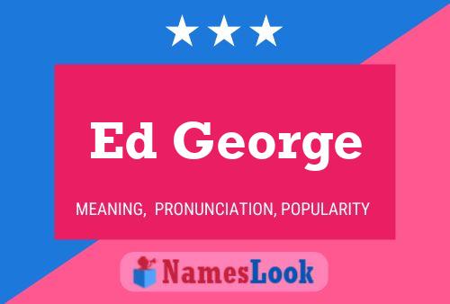 Poster del nome Ed George