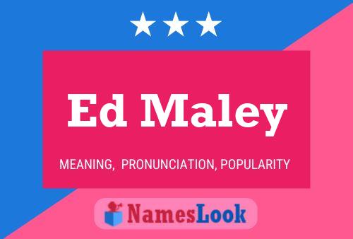 Poster del nome Ed Maley