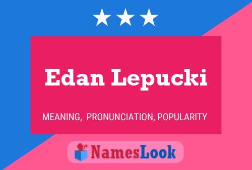 Poster del nome Edan Lepucki