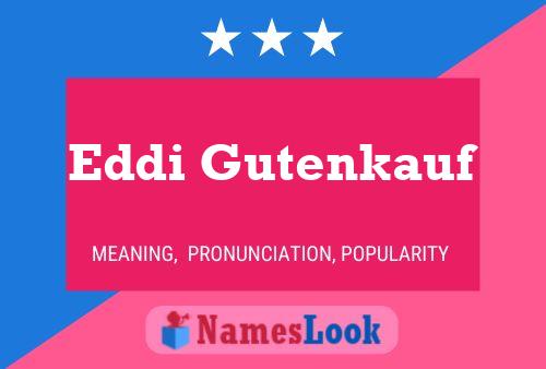 Poster del nome Eddi Gutenkauf