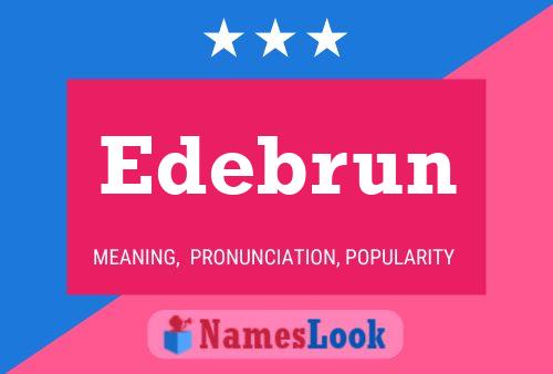 Poster del nome Edebrun