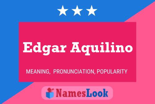 Poster del nome Edgar Aquilino