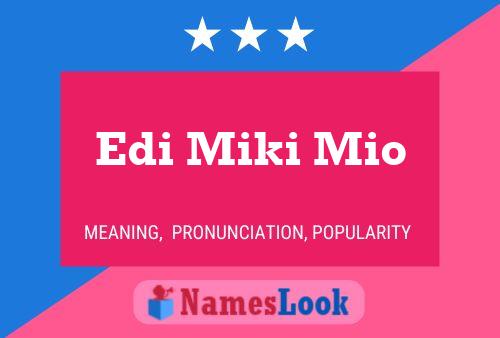 Poster del nome Edi Miki Mio