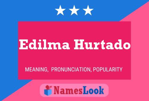 Poster del nome Edilma Hurtado