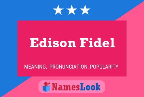 Poster del nome Edison Fidel