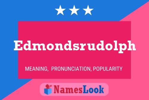 Poster del nome Edmondsrudolph