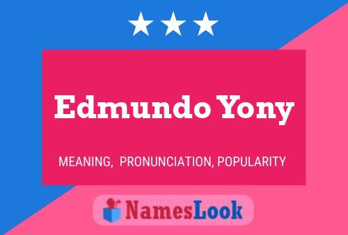 Poster del nome Edmundo Yony