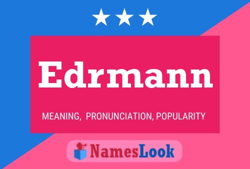 Poster del nome Edrmann