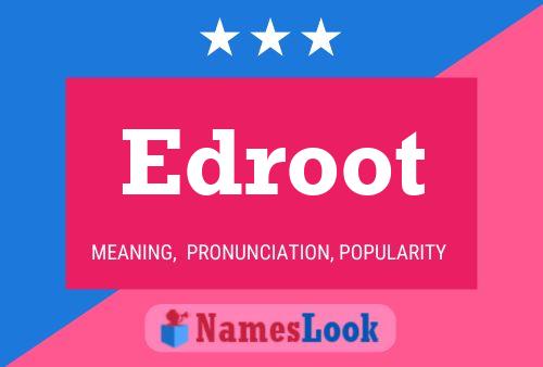 Poster del nome Edroot