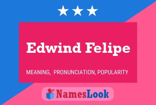 Poster del nome Edwind Felipe