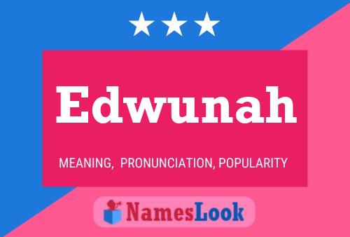 Poster del nome Edwunah