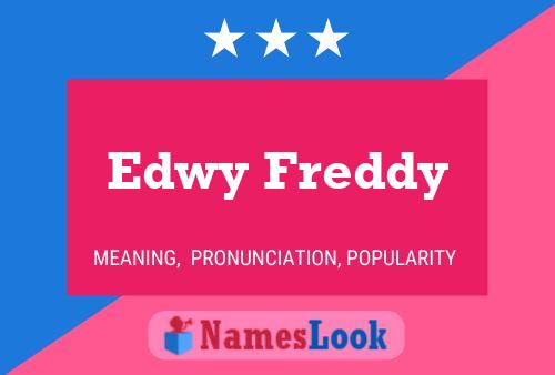 Poster del nome Edwy Freddy