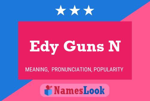 Poster del nome Edy Guns N