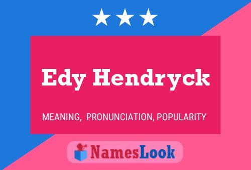 Poster del nome Edy Hendryck