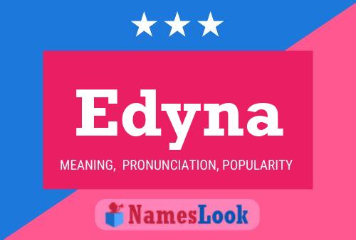 Poster del nome Edyna