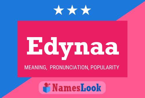 Poster del nome Edynaa