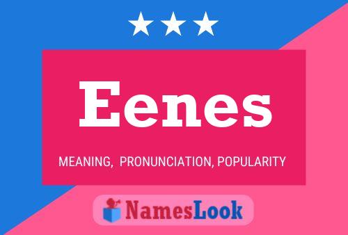 Poster del nome Eenes