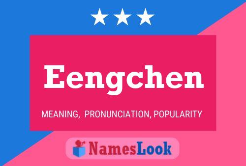 Poster del nome Eengchen