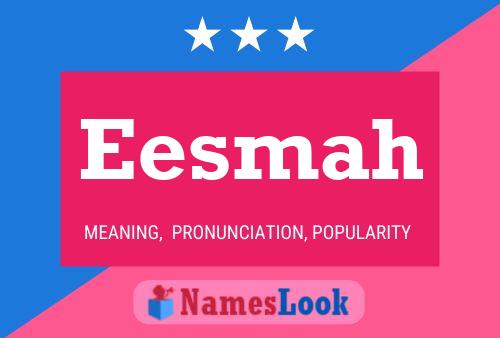 Poster del nome Eesmah