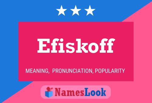 Poster del nome Efiskoff