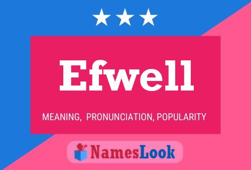 Poster del nome Efwell