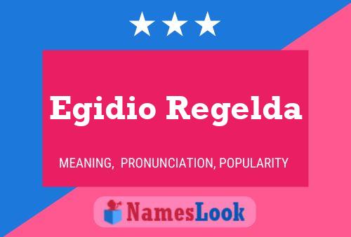 Poster del nome Egidio Regelda