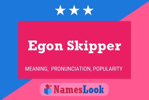 Poster del nome Egon Skipper