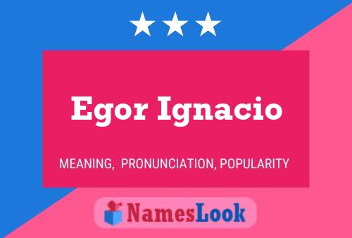 Poster del nome Egor Ignacio