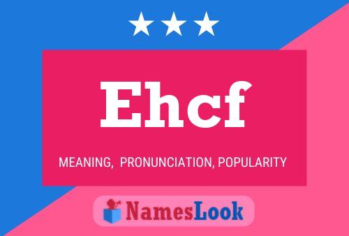 Poster del nome Ehcf