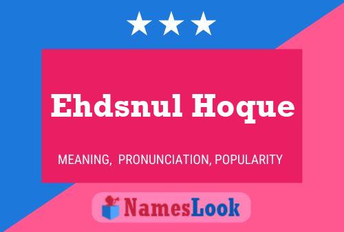 Poster del nome Ehdsnul Hoque