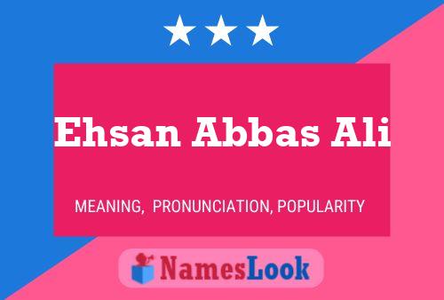 Poster del nome Ehsan Abbas Ali