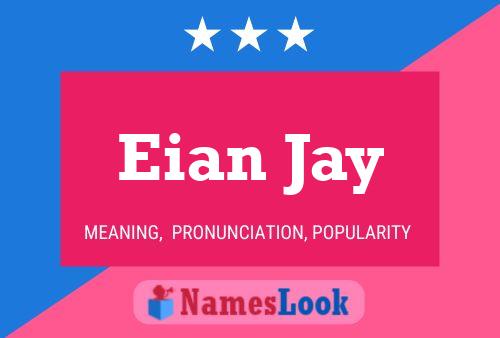 Poster del nome Eian Jay