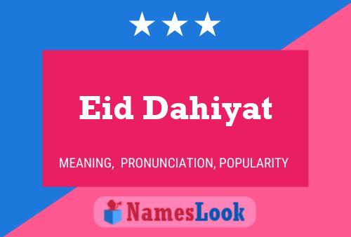 Poster del nome Eid Dahiyat