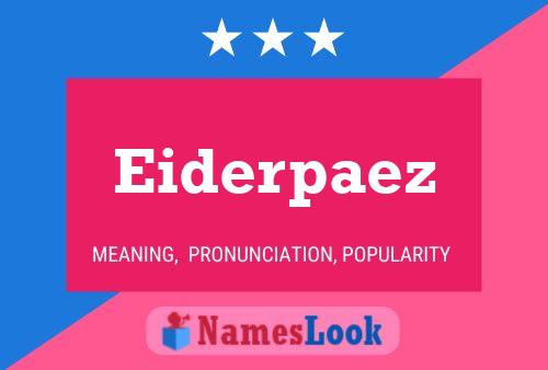 Poster del nome Eiderpaez