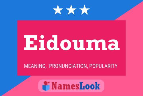 Poster del nome Eidouma