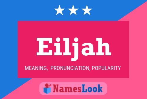 Poster del nome Eiljah