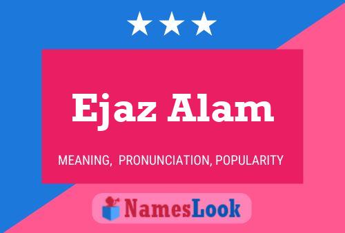 Poster del nome Ejaz Alam