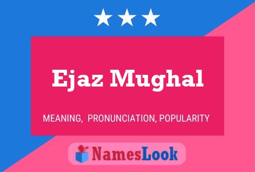 Poster del nome Ejaz Mughal