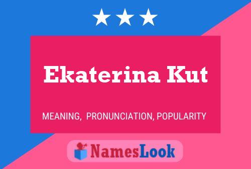 Poster del nome Ekaterina Kut